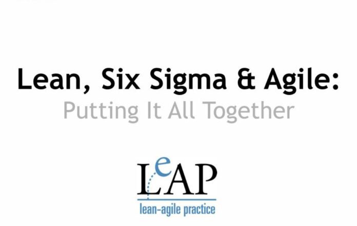 Agile, Lean, Six Sigma How Agile and Six Sigma Can Work Together?