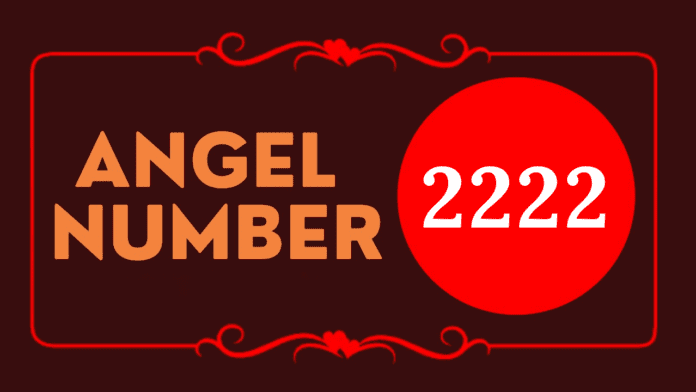 2222 Angel Number Meaning 2222 Angel Number Meaning