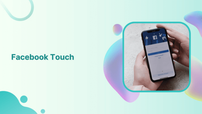 Facebook Touch Facebook Touch